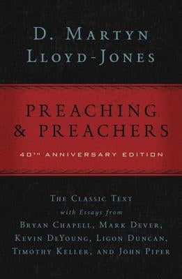 Preaching and Preachers by Lloyd-Jones, D. Martyn