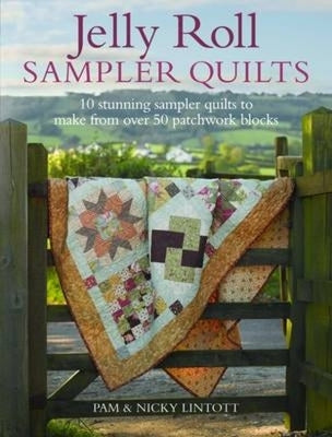 Jelly Roll Sampler Quilts by Lintott, Pam