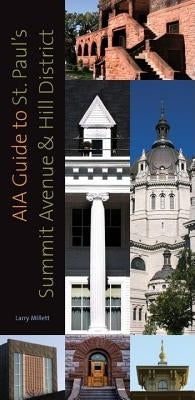AIA Guide to St. Paul's Summit Avenue and Hill District by Millett, Larry