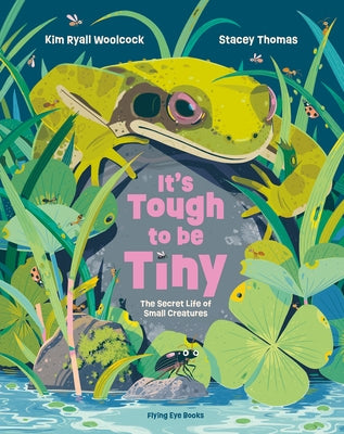 It's Tough to Be Tiny by Woolcock, Kim