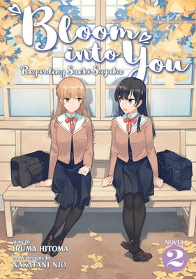 Bloom Into You (Light Novel): Regarding Saeki Sayaka Vol. 2 by Nio, Nakatani
