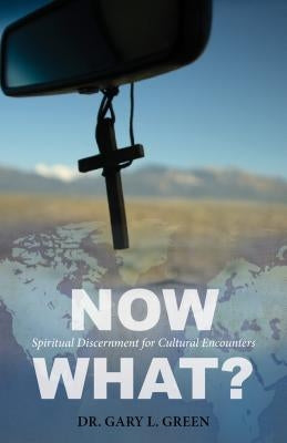 Now What? by Green, Gary