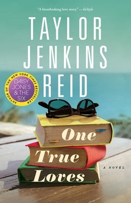 One True Loves by Reid, Taylor Jenkins