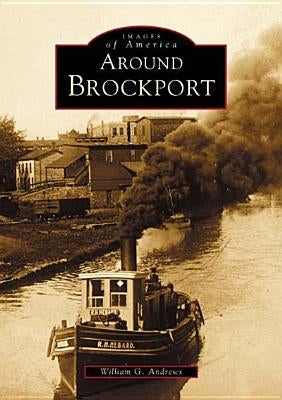 Around Brockport by Andrews, William G.