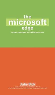 Microsoft Edge: Insider Strategies for Building Success by Bick, Julie