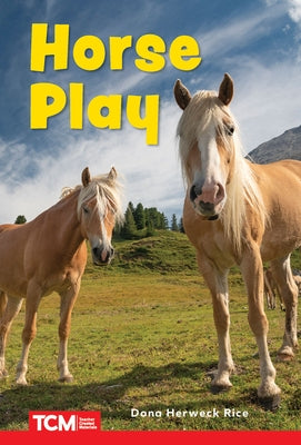 Horse Play by Herweck Rice, Dona