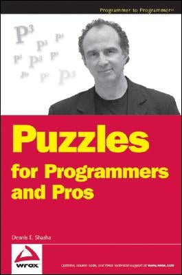 Puzzles for Programmers and Pros by Shasha, Dennis E.