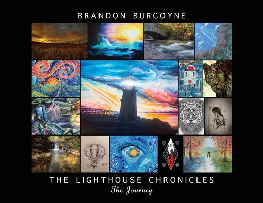 The Lighthouse Chronicles: The Journey by Burgoyne, Brandon