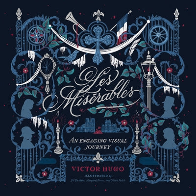 Les Miserables: An Engaging Visual Journey by Hugo, Victor