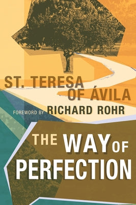 Way of Perfection by Teresa of Avila