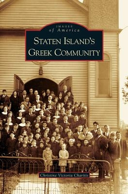 Staten Island's Greek Community by Charitis, Christine Victoria