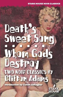 Death's Sweet Song / Whom Gods Destroy by Adams, Clifton