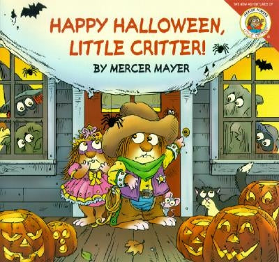 Little Critter: Happy Halloween, Little Critter! by Mayer, Mercer