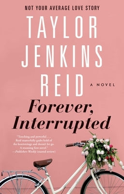 Forever, Interrupted by Reid, Taylor Jenkins