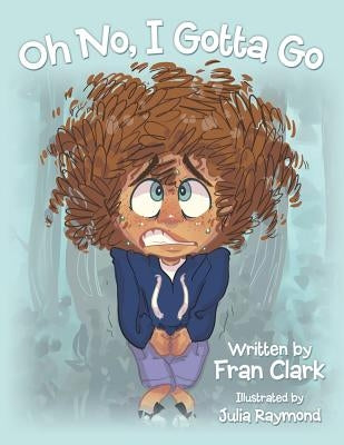Oh No, I Gotta Go by Clark, Fran