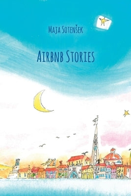 Airbnb Stories by Sotensek, Maja