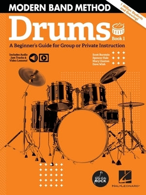 Modern Band Method - Drums, Book 1: A Beginner's Guide for Group or Private Instruction by Burstein, Scott