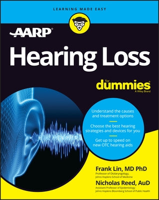 Hearing Loss for Dummies by Frank Lin