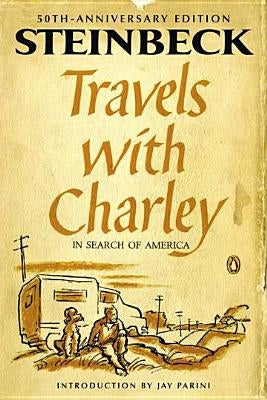 Travels with Charley in Search of America: (penguin Classics Deluxe Edition) by Steinbeck, John