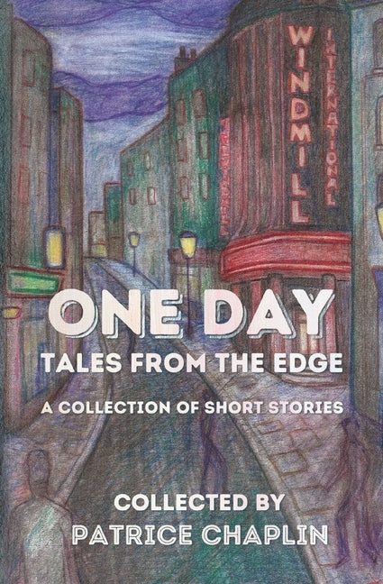 One Day: Tales from the Edge: a Collection of Short Stories by Chaplin, Patrice