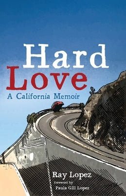 Hard Love by Lopez, Ray