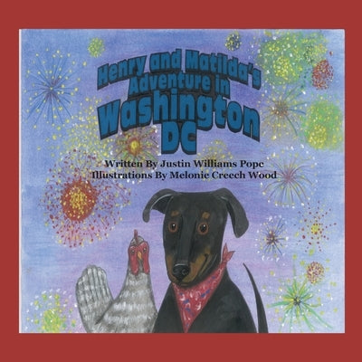 Henry and Matilda's Adventure in Washington D.C. by Pope, Justin Williams