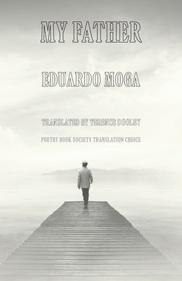 My Father: Mi padre by Moga, Eduardo