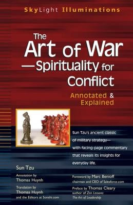The Art of War--Spirituality for Conflict: Annotated & Explained by Huynh, Thomas