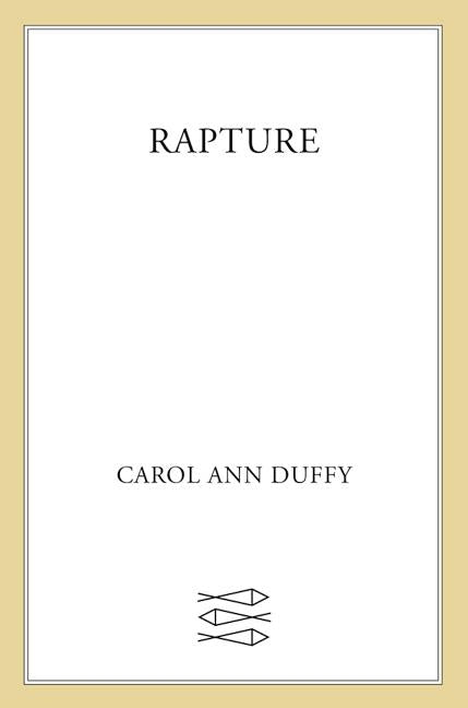Rapture: Poems by Duffy, Carol Ann