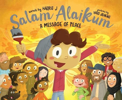 Salam Alaikum: A Message of Peace by J, Harris