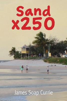 sand x250 by Currie, James