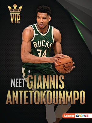 Meet Giannis Antetokounmpo by Stabler, David