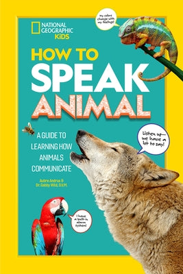 How to Speak Animal by Andrus, Aubre