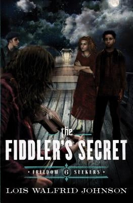 The Fiddler's Secret by Johnson, Lois Walfrid