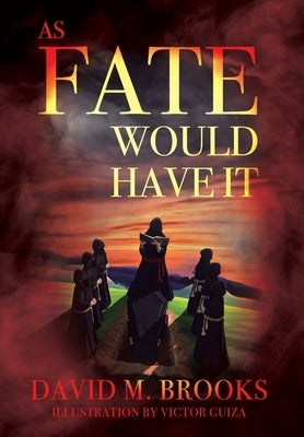 As Fate Would Have It by Brooks, David M.