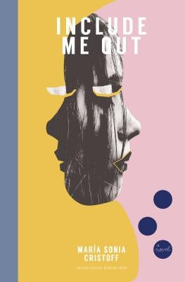 Include Me Out by Cristoff, María Sonia