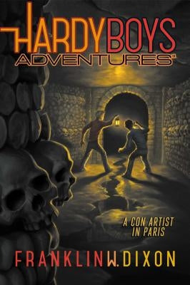 A Con Artist in Paris, Volume 15 by Dixon, Franklin W.