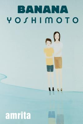 Amrita by Yoshimoto, Banana