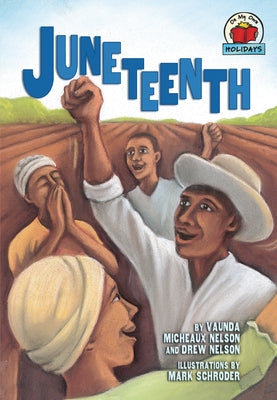 Juneteenth by Nelson, Vaunda Micheaux
