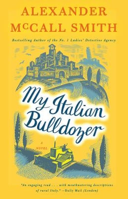 My Italian Bulldozer: A Paul Stuart Novel (1) by Smith, Alexander McCall