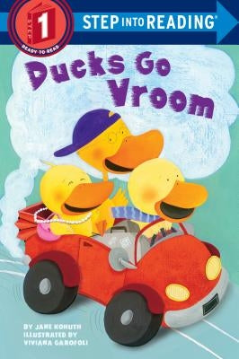 Ducks Go Vroom by Kohuth, Jane