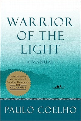 Warrior of the Light: A Manual by Coelho, Paulo