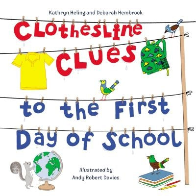 Clothesline Clues to the First Day of School by Heling, Kathryn
