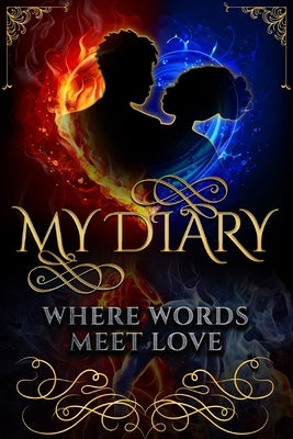 My Diary: Where Words Meet Love: Where Words Meet Love by Lewis, Jamice