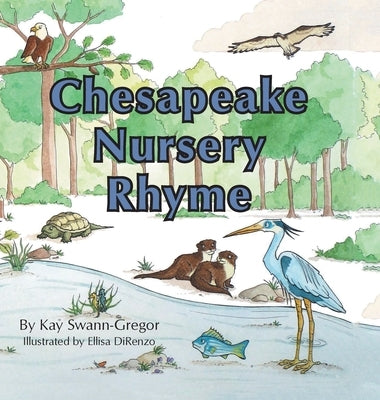 Chesapeake Nursery Rhyme by Swann-Gregor, Kay