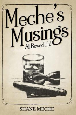 Meche's Musings: All Bowed Up! by Meche, Shane