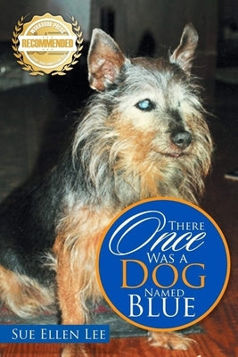 There Once Was A Dog Named Blue by Lee, Sue Ellen