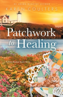 Patchwork to Healing by Coulters, Karen