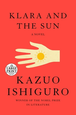 Klara and the Sun by Ishiguro, Kazuo