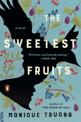 The Sweetest Fruits by Truong, Monique